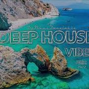 Deep House Vibes Mix 1 2020 Dj Nikos Danelakis Best Of Deep Vocal House