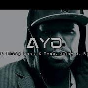 50 Cent Snoop Dogg Ayo Ft Tyga Juicy J Rick Ross