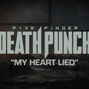 My Heart Lied Five Finger