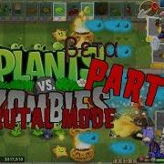 Harder Than Pvz Hard Mode Mod Pvz Brutal Mode Mod Part1