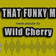 Wild Cherry Play That Funky Music Karaoke Version With Lyrics