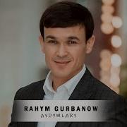 Rahym Gurbanow Mp3