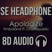 Apologize 8D Audio