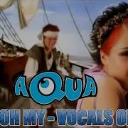 Aqua My Oh My Acapella