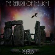 The Return Of The Light Psysub Mix Psybient Chillgressive 2020