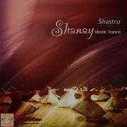 Shanay Mystic Trance Shastro