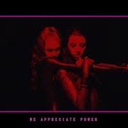 We Appreciate Power Feat Hana Grimes