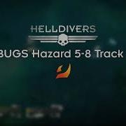 Helldivers Bugs Hazard 5 8 Track 1
