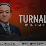 Ortiq Otajonov Turnolar