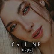 Dndm Call Me Original