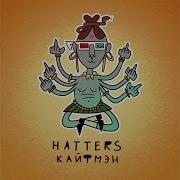 Кайфмен The Hatters 1 Hour
