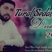 Tural Sedalı Derdim