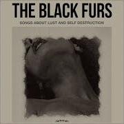 The Black Furs Songs About Lust And Self Destruction 2024