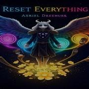 Reset Everything Asriel Villain