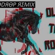 Lil Nas X Feat Billy Ray Cyrus Old Town Road Demodrop Club Remix 2019