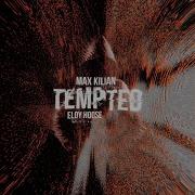 Max Kilian Tempted Extended Mix