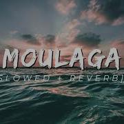 La Moulaga Slowed Reverb