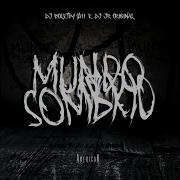 Mundo Sombrio Feat Mc Bf
