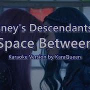 Space Between From Descendants 2 Karaoke Lyrics On Screen