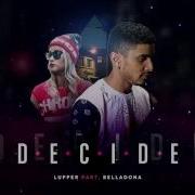 Lupper Decide Feat Bella Dona