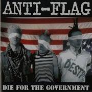 Anti Flag Die For The Government