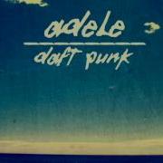 Adele Vs Daft Punk Something About The Fire Carlos Serrano