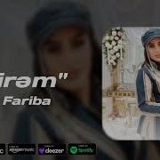Fariba I Çirəm 2025 Yeni Mahni Men Icirdimki Yadimnan Cixasan