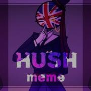 Hush Meme