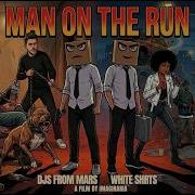 Djs From Mars Man On The Run