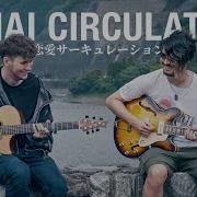 Renai Circulation On Guitar Ft The Anime Man