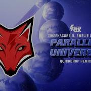 Parallel Universe Quickdrop Remix Feat Emelie Cyréus