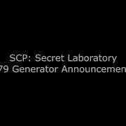 Scp Secret Laboratory Scp 079 Generator Announcements