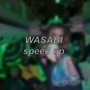 Wasabi Speed Up