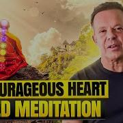 Dispenza Courageous Heart