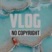 Ikson To You Vlog No Copyright Music