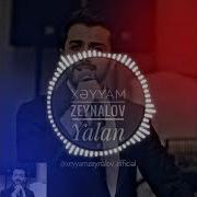 Xəyyam Zeynalov Yalan