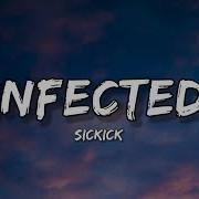 Sickick Infected