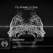 Stan Kolev Insurgent Original Mix