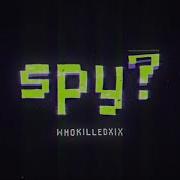 Spy Whokilledxix