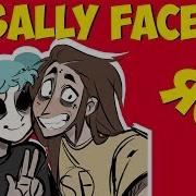 Sally Face Озвучка Фанфика Двигатель В Груди Имеет Срок Эксплуатации Часть 2