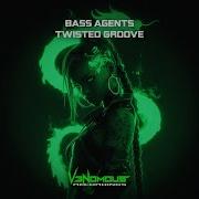 Bass Agents Twisted Groove