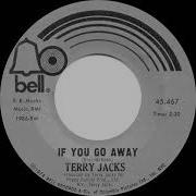 Terry Jacks If You Go Away In 1974