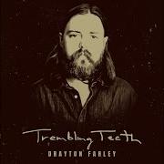 Trembling Teeth Drayton Farley