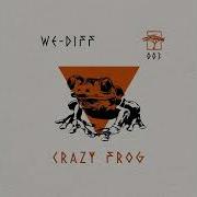 Crazy Frogoriginal Mix We Diff