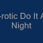 E Rotic Do It All Night Remix