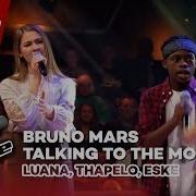 Bruno Mars Talking To The Moon Luana Thapelo Eske Battles The Voice Kids