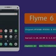 Flyme 6 6 6 7 15R Custom Rom For Mt6580 Mt6592 And Mt6582 Marshmallow Rom