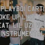 Free Playboi Carti Lil Uzi Vert Woke Up Like This Instrumental Remake