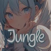 Jungle Nightcore