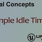 Unreal Concepts Simple Idle Timer Ue4